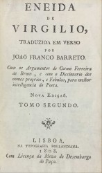 ENEIDA DE VIRGILIO, traduzida em verso por... Com os Argumentos de Cosmo Ferrreira de Brum, e com o Dicionário dos nomes próprios, e Fabulas, para melhor intelligencia do Poeta.  Nova Edição  Tomo I (e II).